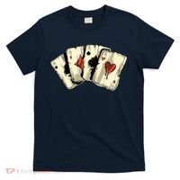 Poker Texas HoldEm Gambling Casino 4 Aces Poker T-Shirt thumb 0