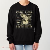 Part Time Hooker Fisher Funny Fishing Cute Gift Women's Sweatshirt thumb 0