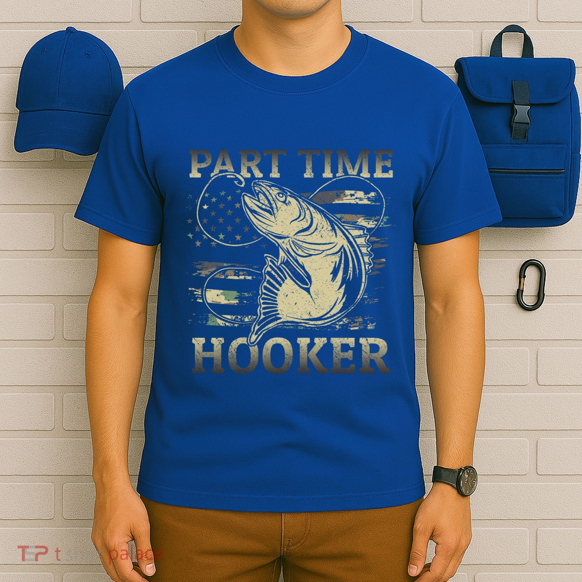 Part Time Hooker Fisher Funny Fishing Cute Gift T-Shirt