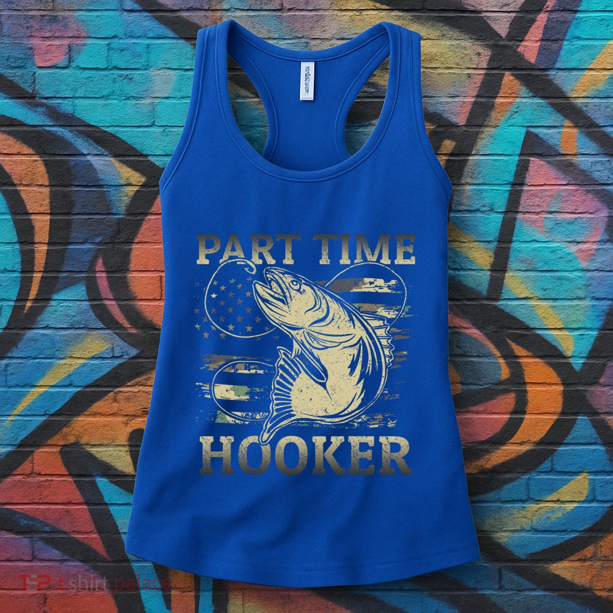 Part Time Hooker Fisher Funny Fishing Cute Gift Women's Tank Top