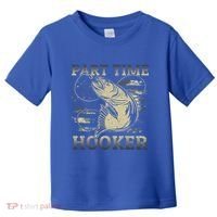 Part Time Hooker Fisher Funny Fishing Cute Gift Toddler T-Shirt thumb 0