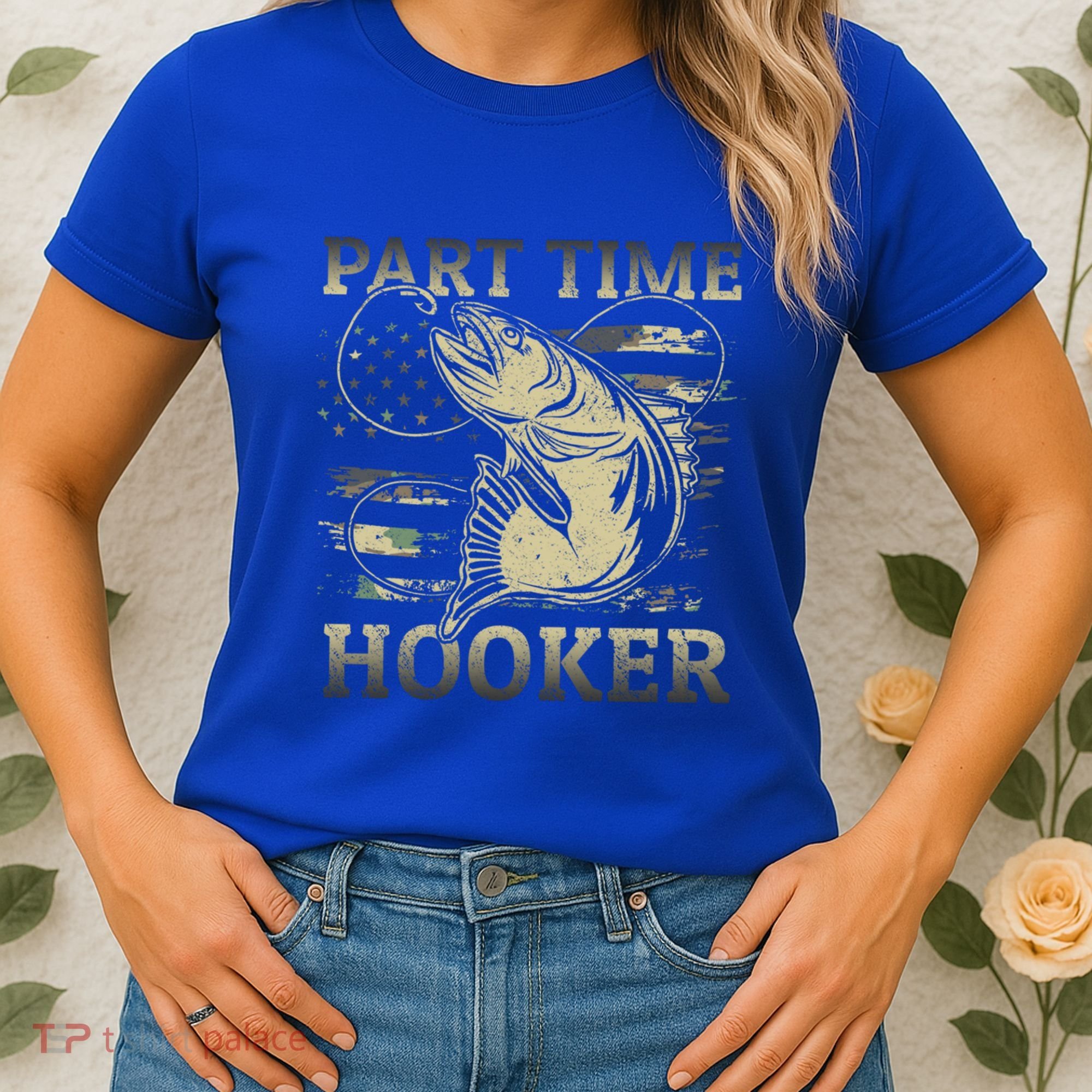 Part Time Hooker Fisher Funny Fishing Cute Gift Women's T-Shirt