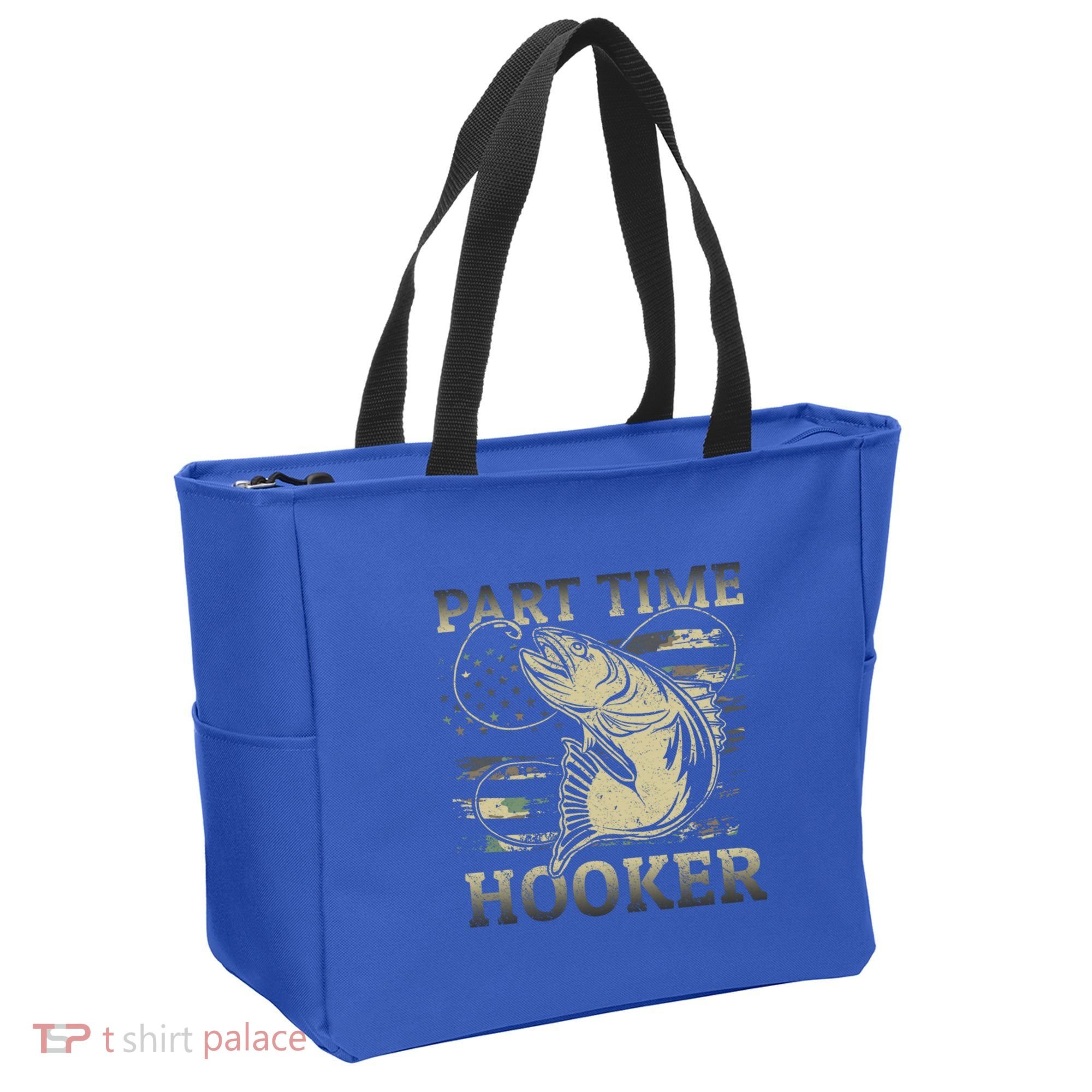 Part Time Hooker Fisher Funny Fishing Cute Gift Tote Bag