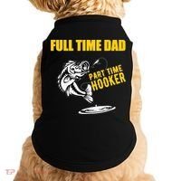Part Time Hooker Full Time Dad Jokes Fathers Day Fishing Cute Gift Doggie Tank thumb 0