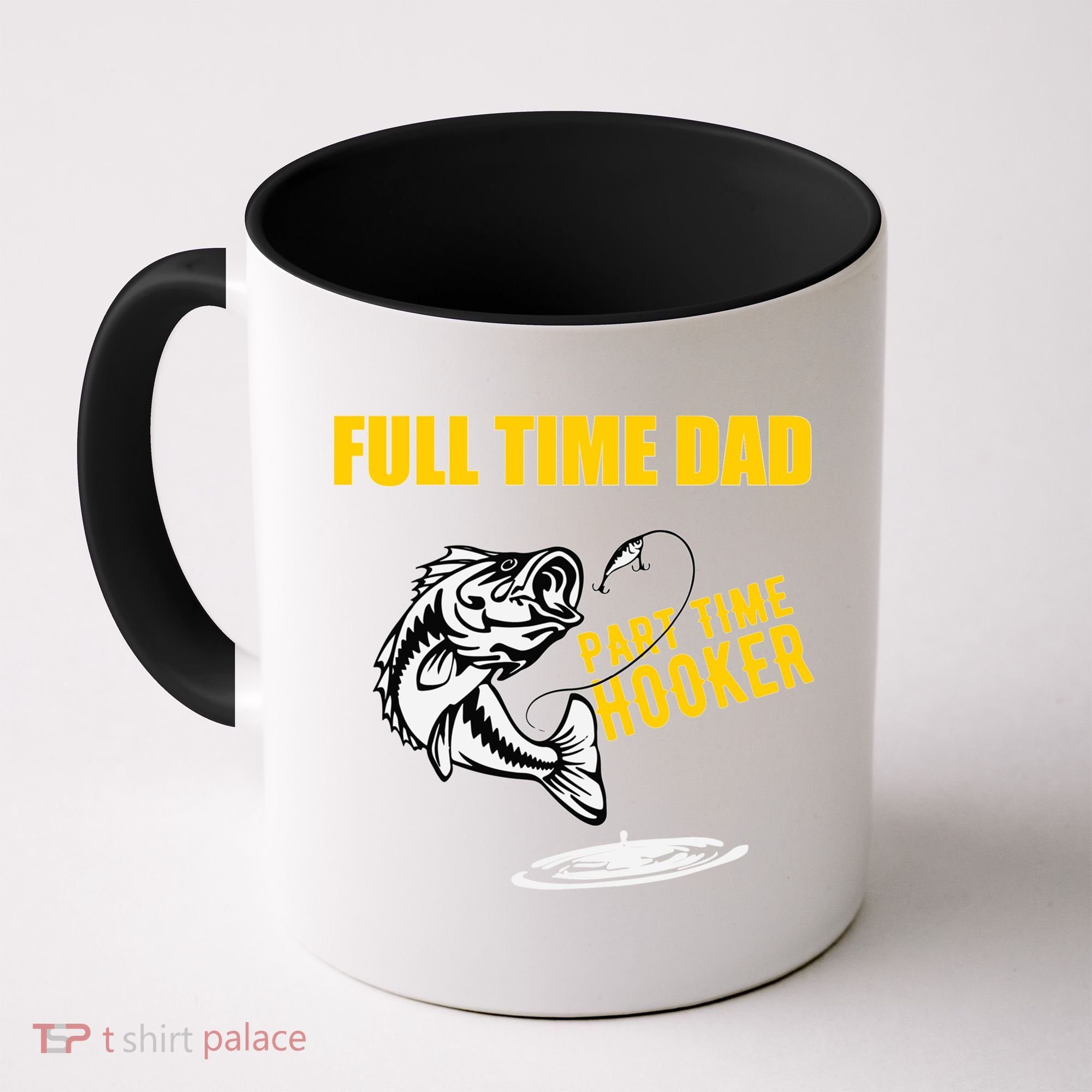 Part Time Hooker Full Time Dad Jokes Fathers Day Fishing Cute Gift Coffee Mug