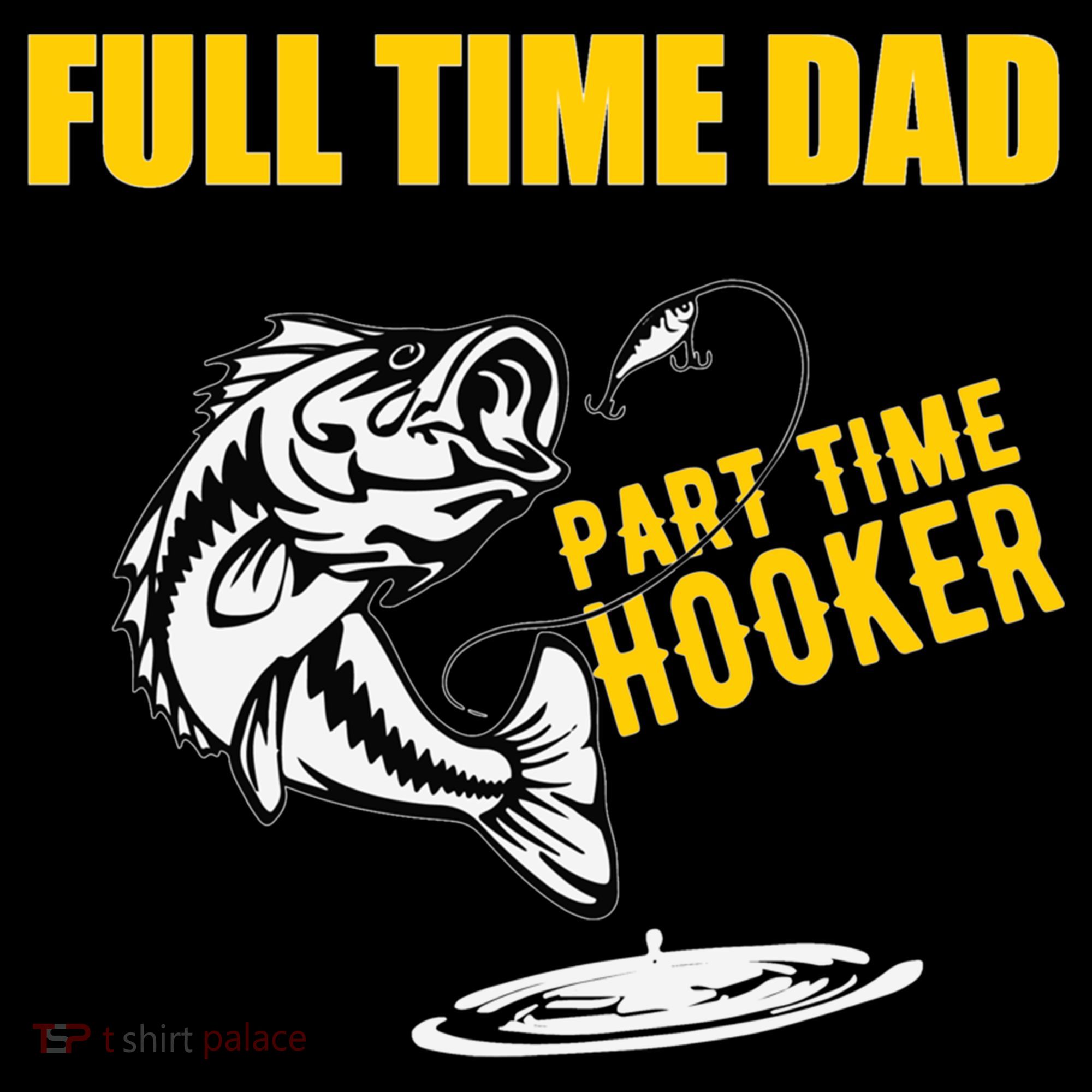 Part Time Hooker Full Time Dad Jokes Fathers Day Fishing Cute Gift Coffee Mug