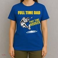 Part Time Hooker Full Time Dad Jokes Fathers Day Fishing Cute Gift T-Shirt thumb 4