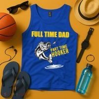 Part Time Hooker Full Time Dad Jokes Fathers Day Fishing Cute Gift Tank Top thumb 4