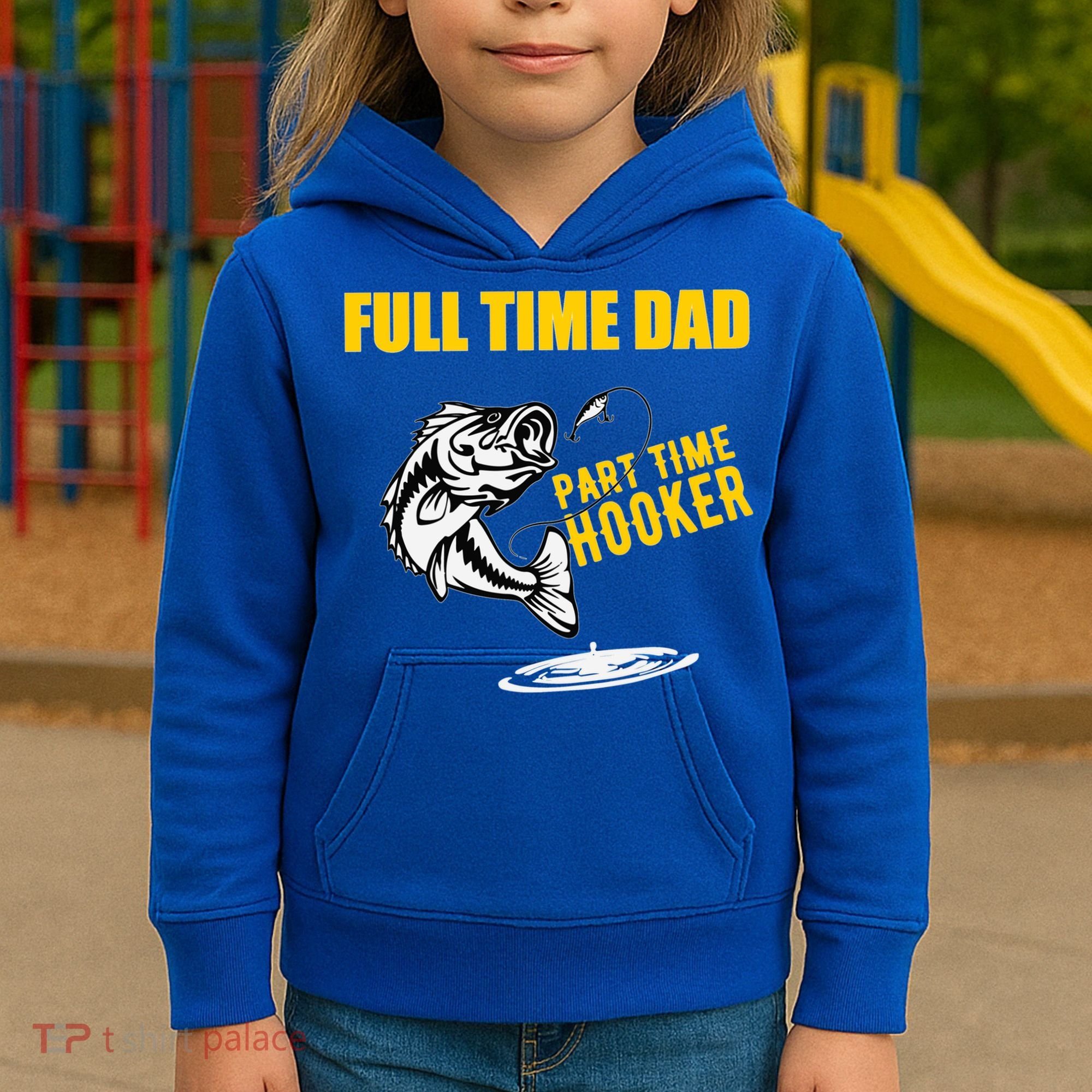Part Time Hooker Full Time Dad Jokes Fathers Day Fishing Cute Gift Kids Hoodie