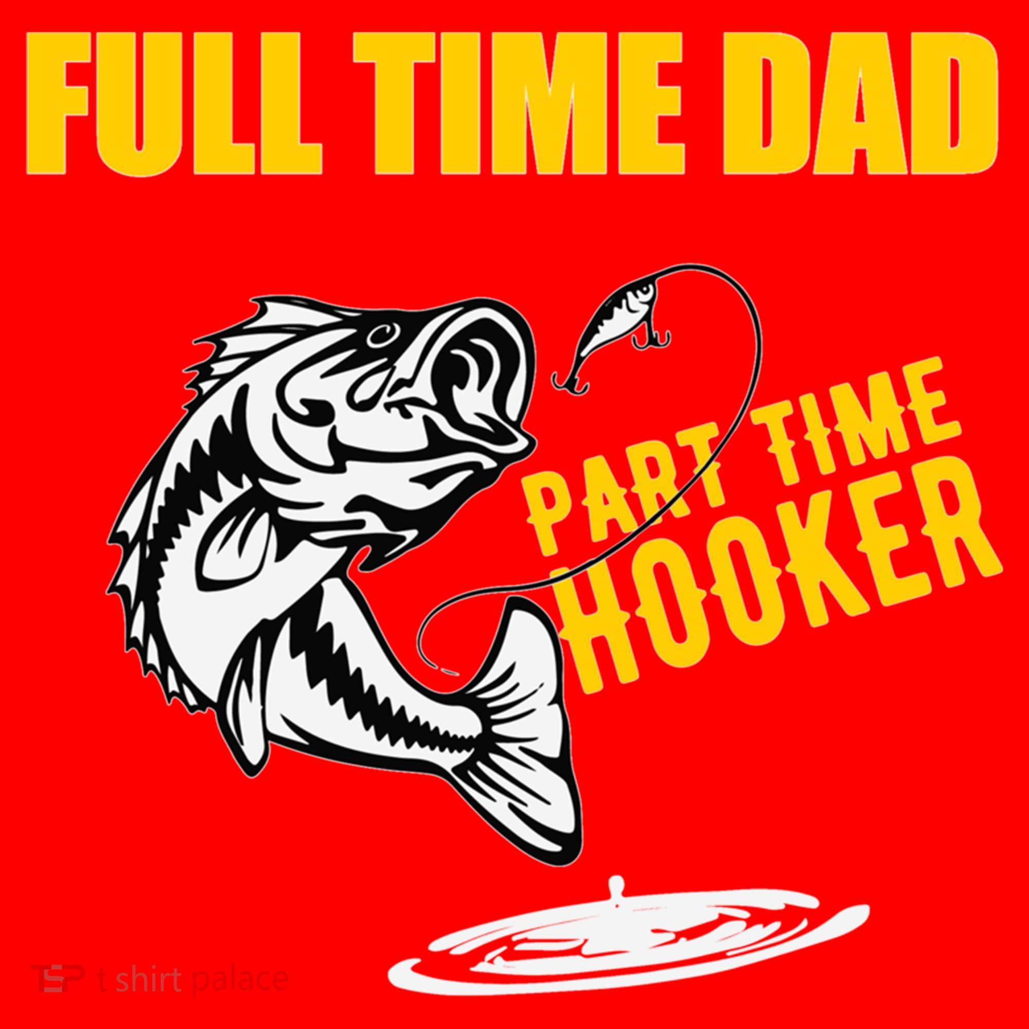 Part Time Hooker Full Time Dad Jokes Fathers Day Fishing Cute Gift Santa Hat