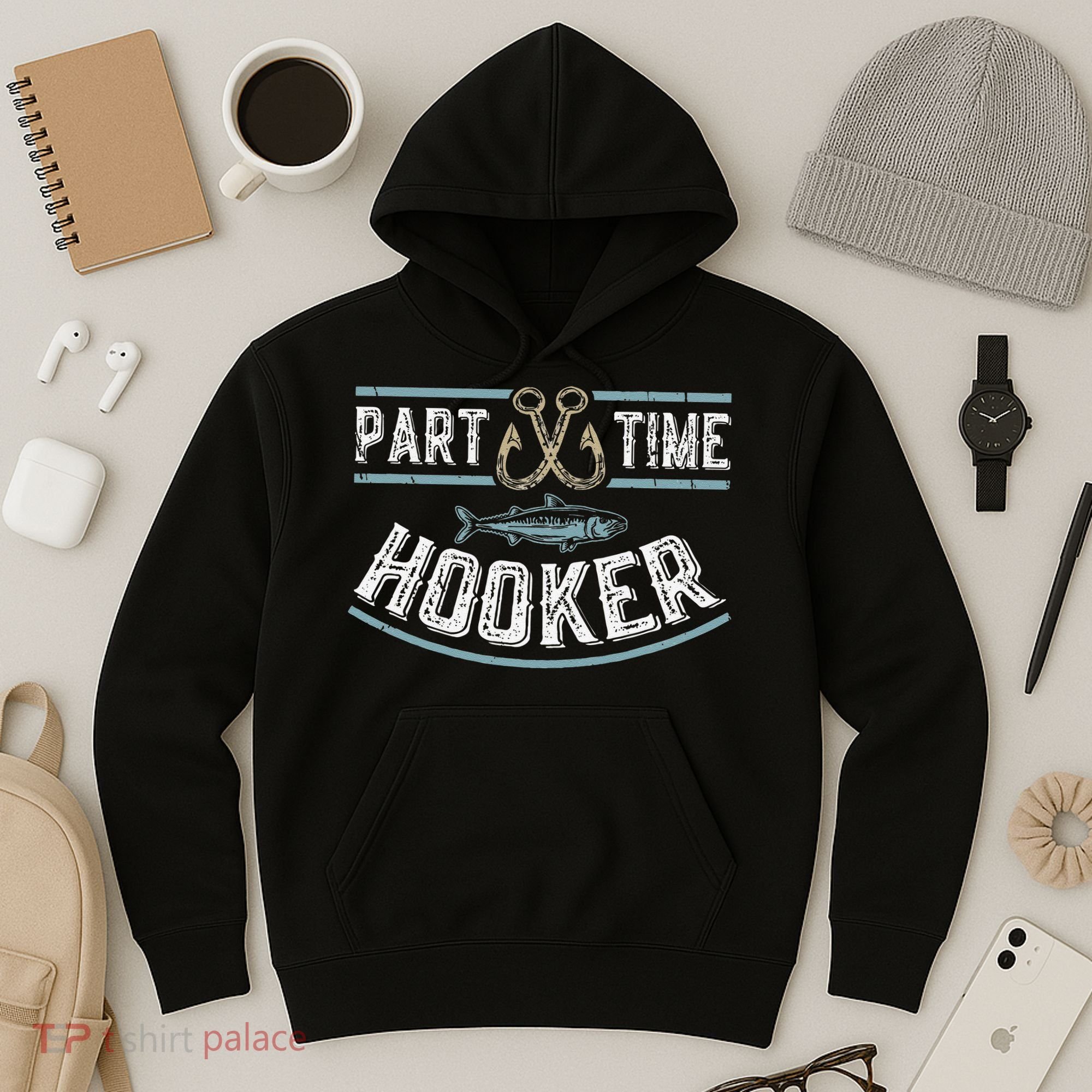 Part Time Hooker Fishing Hoodie