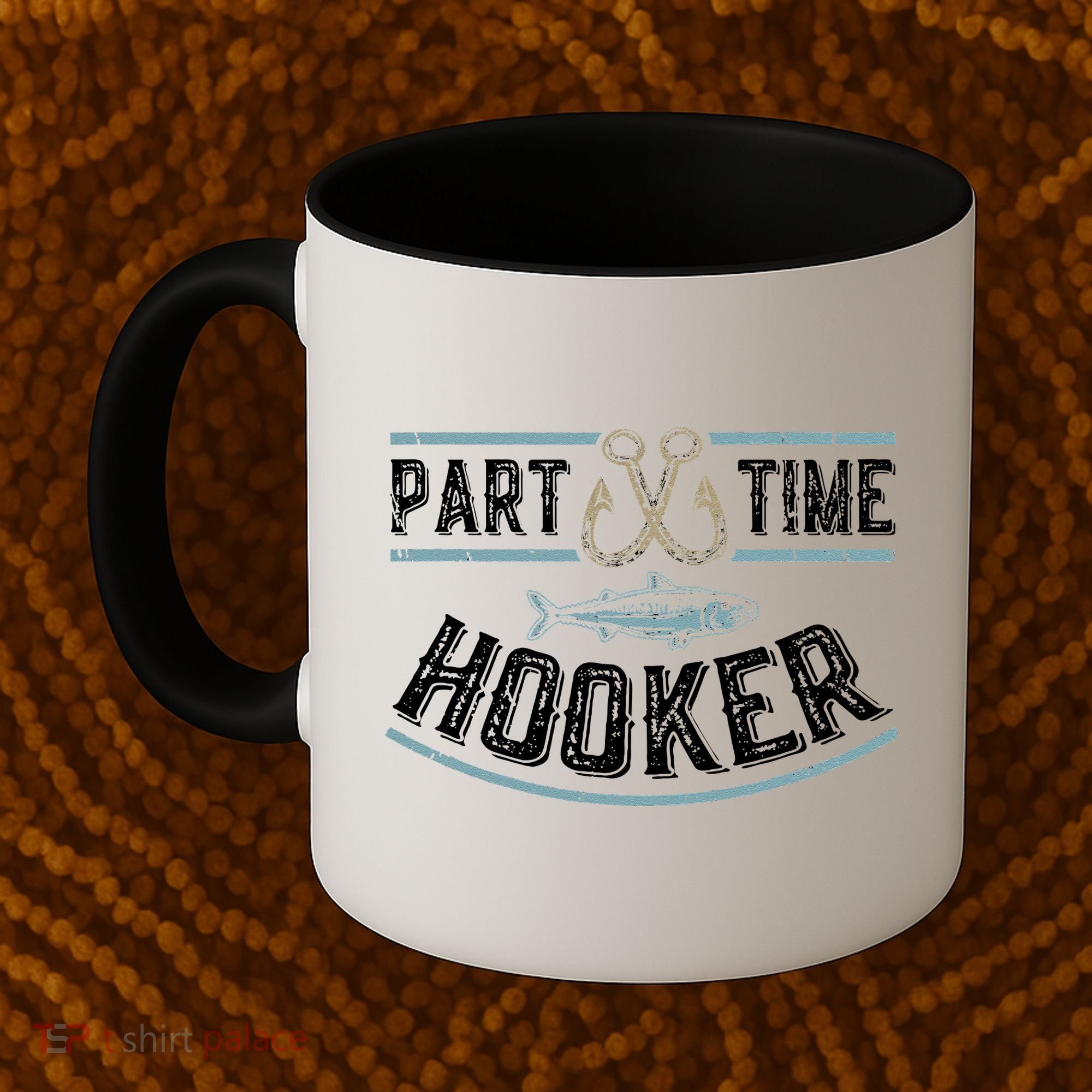 Part Time Hooker Fishing Coffee Mug