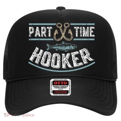 Part Time Hooker Fishing Hat