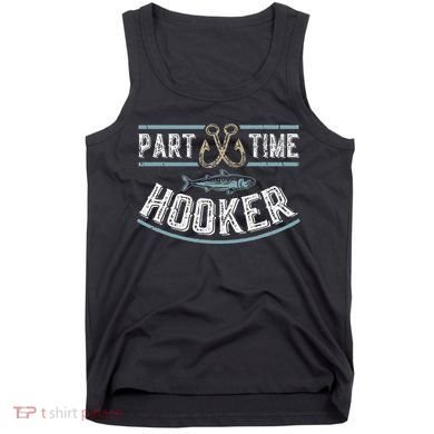 Part Time Hooker Fishing Tank Top