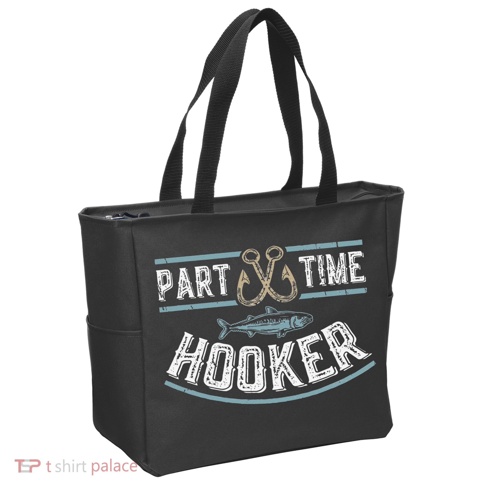 Part Time Hooker Fishing Tote Bag
