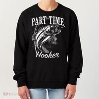 Part Time Hooker Fishing Women's Sweatshirt thumb 0
