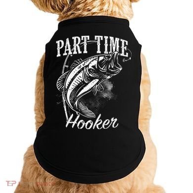 Part Time Hooker Fishing Doggie Tank