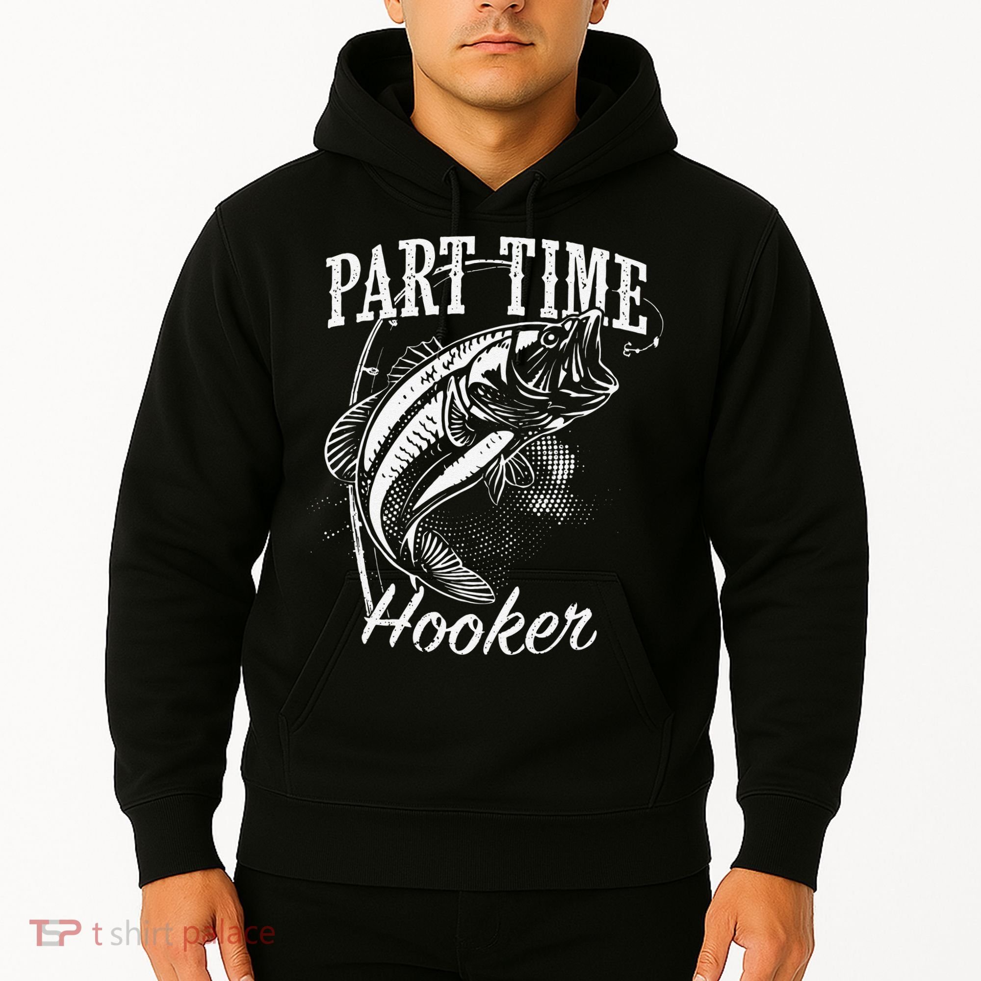Part Time Hooker Fishing Hoodie