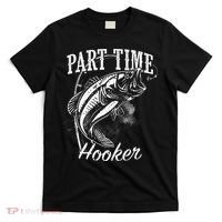 Part Time Hooker Fishing T-Shirt thumb 0