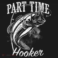 Part Time Hooker Fishing Button thumb 1