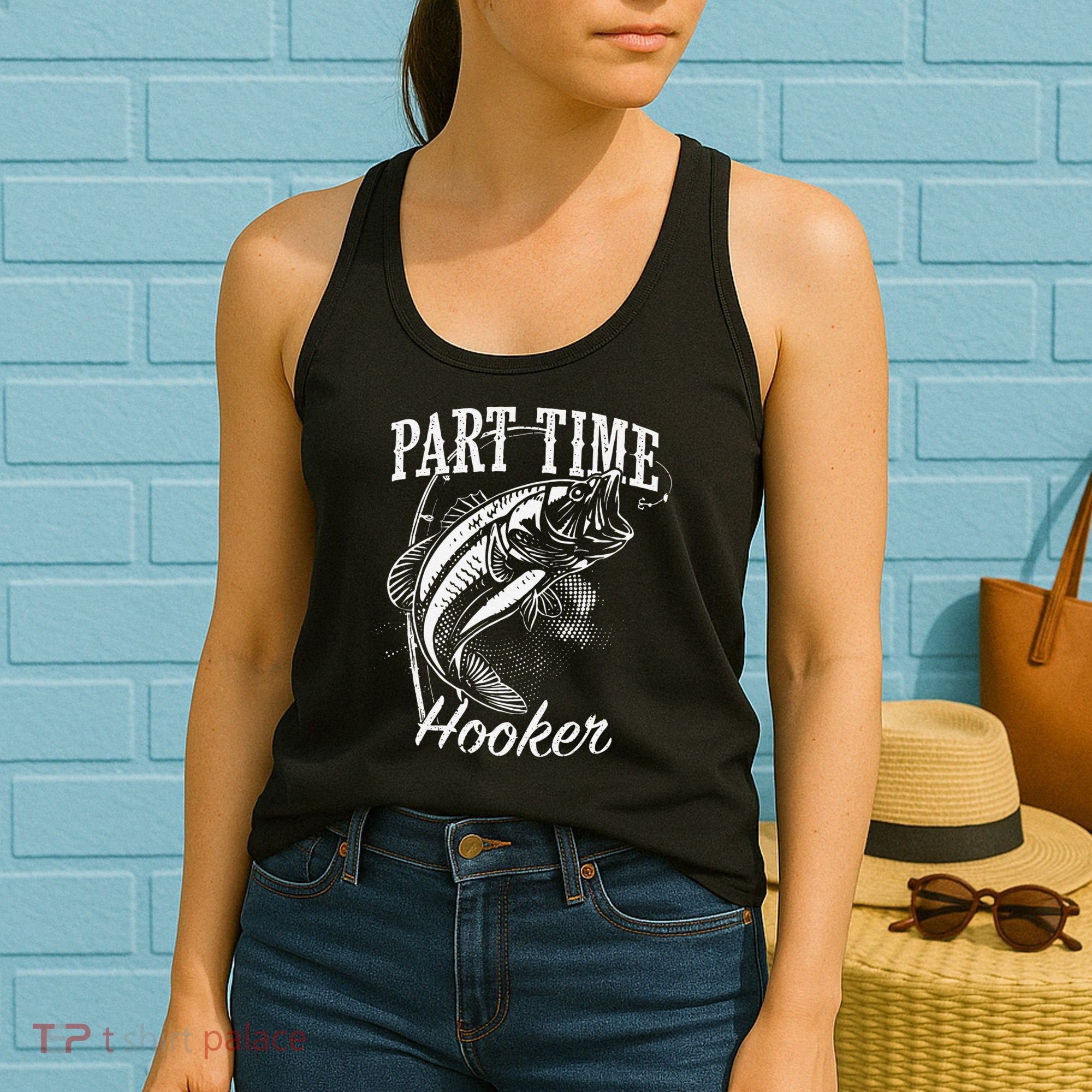 Part Time Hooker Fishing Women's Tank Top