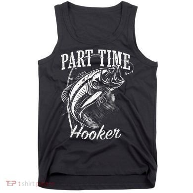 Part Time Hooker Fishing Tank Top