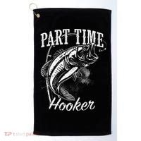 Part Time Hooker Fishing Golf Towel thumb 0