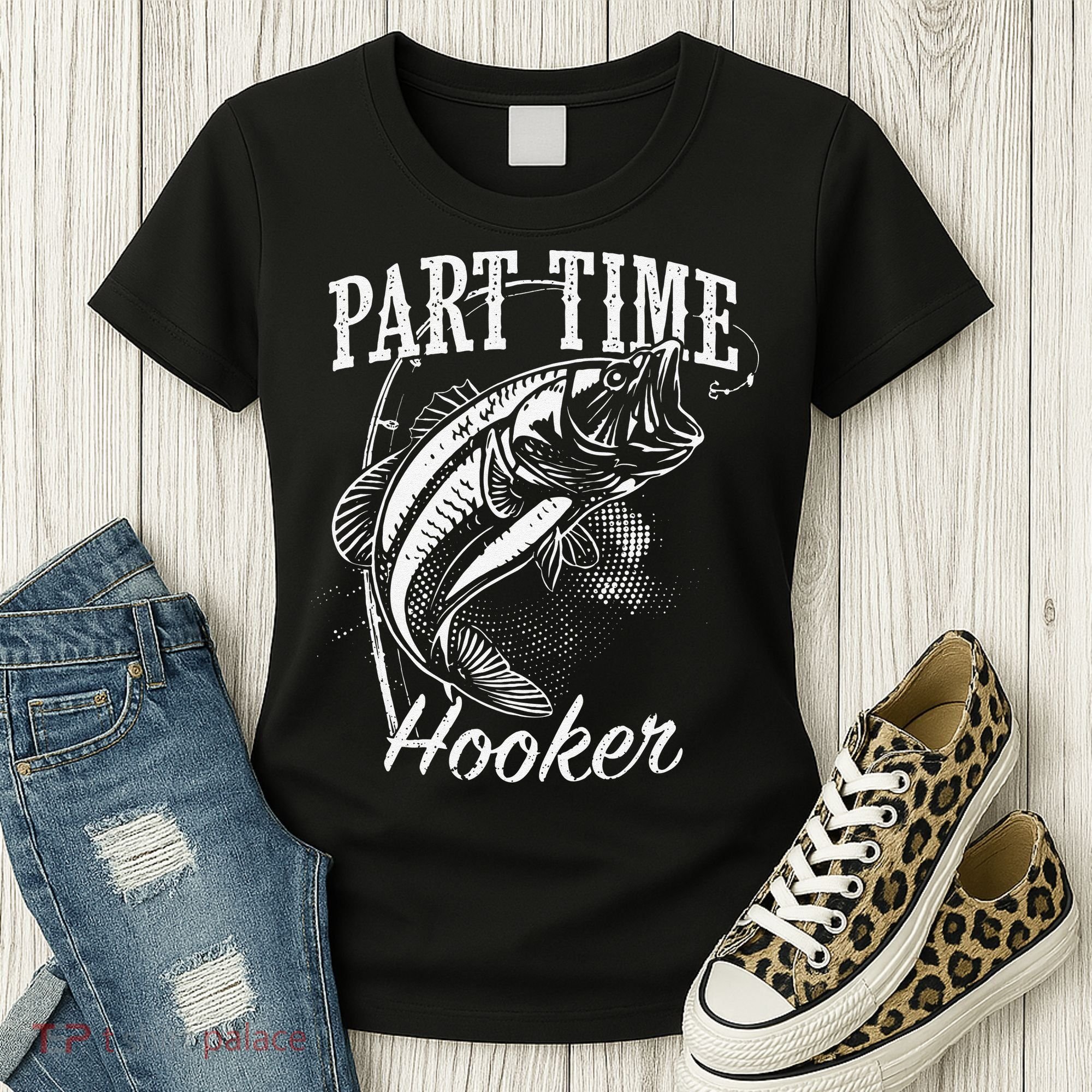 Part Time Hooker Fishing Women's T-Shirt