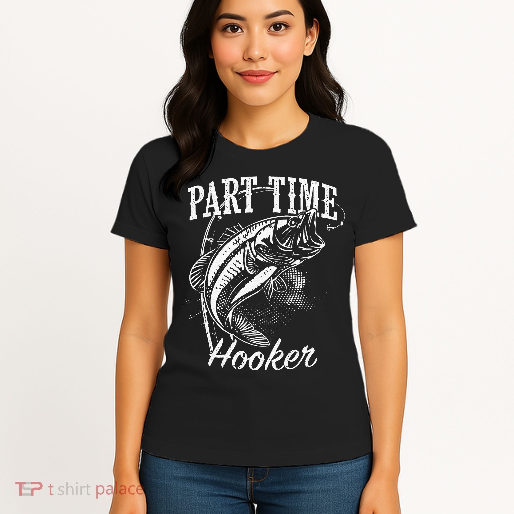 Part Time Hooker Fishing Women's T-Shirt