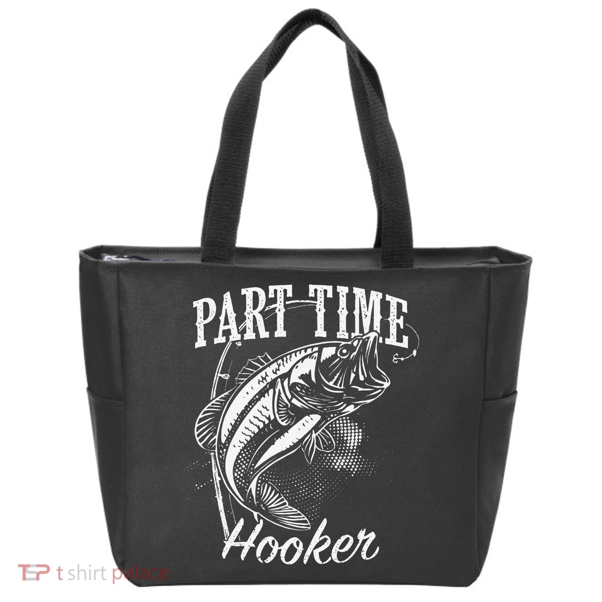 Part Time Hooker Fishing Tote Bag