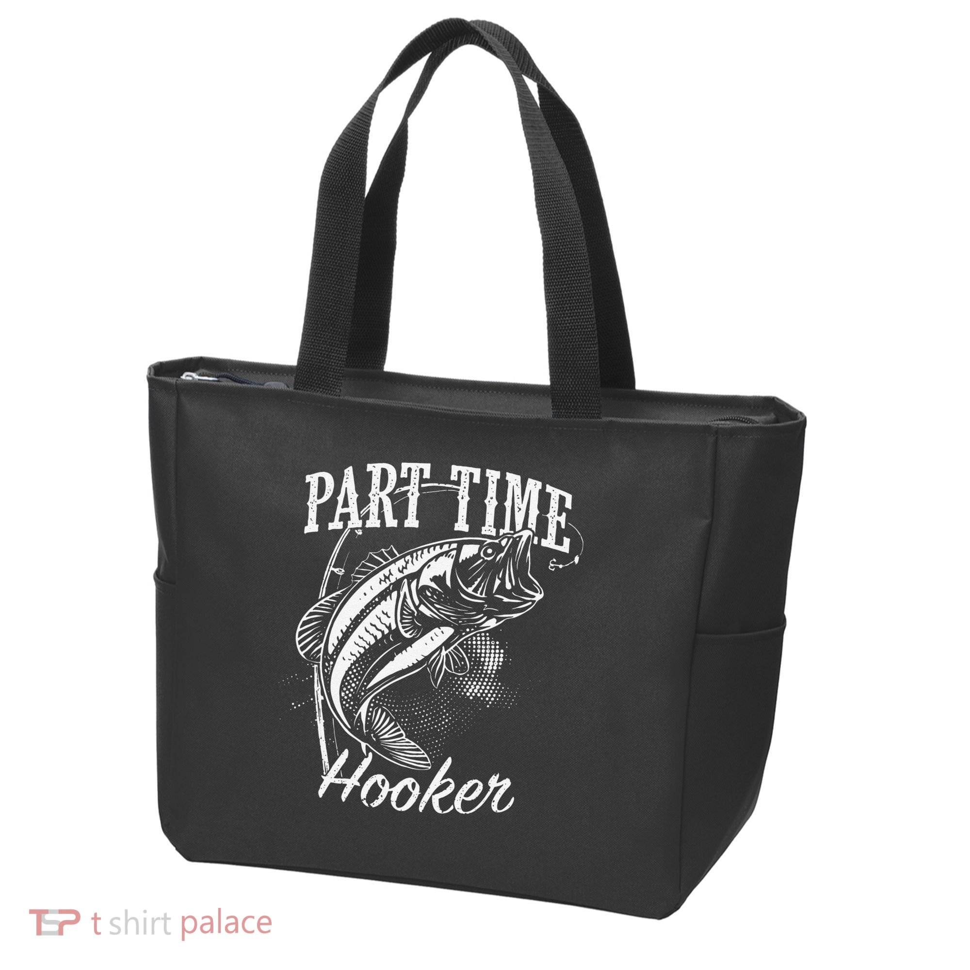 Part Time Hooker Fishing Tote Bag