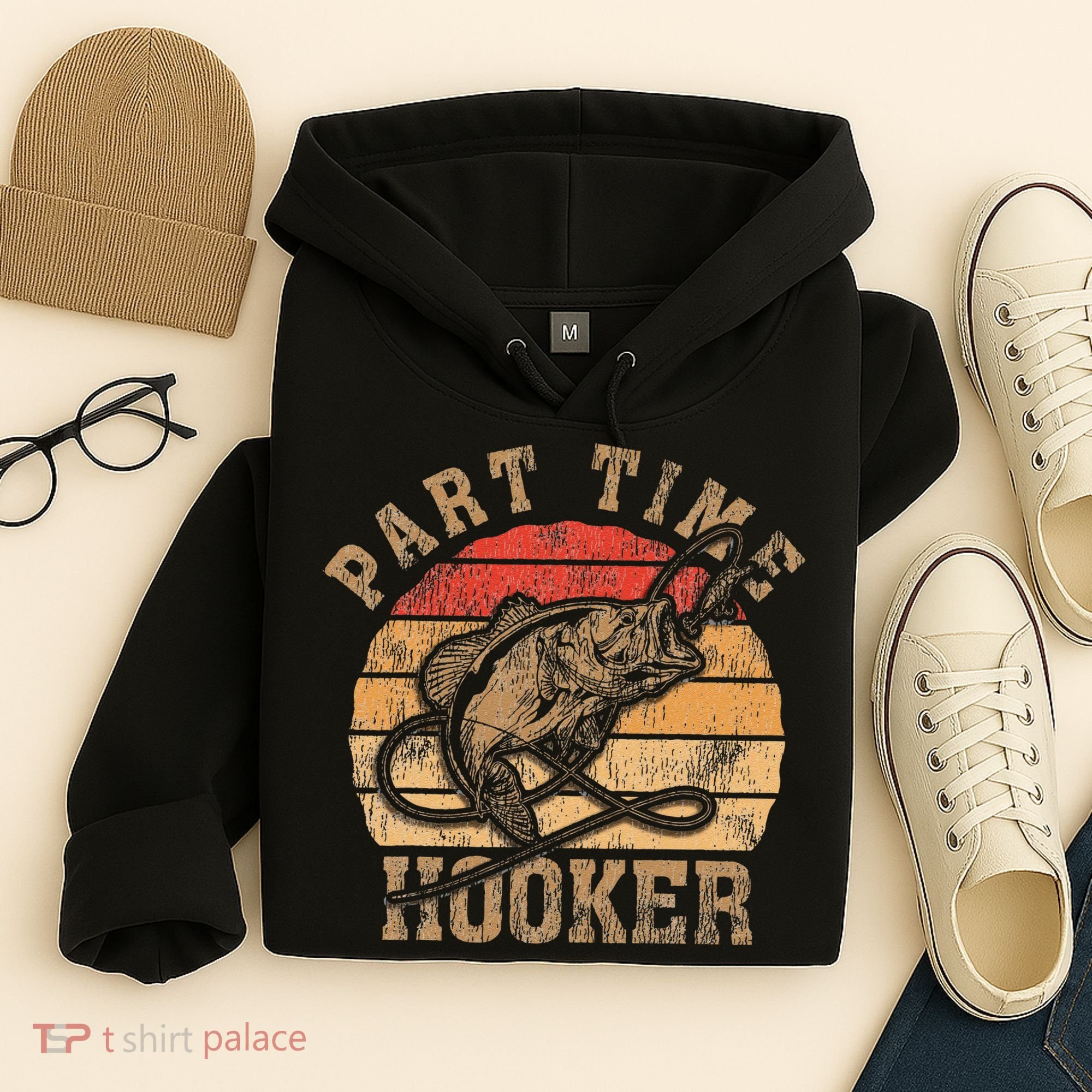 Part Time Hooker Funny Fishermen Sarcastic Joke For Dad Hoodie