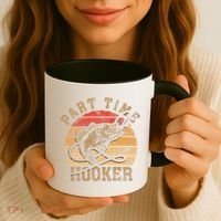 Part Time Hooker Funny Fishermen Sarcastic Joke For Dad Coffee Mug thumb 3