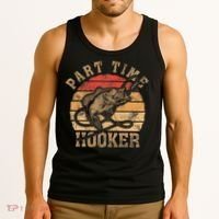 Part Time Hooker Funny Fishermen Sarcastic Joke For Dad Tank Top thumb 3