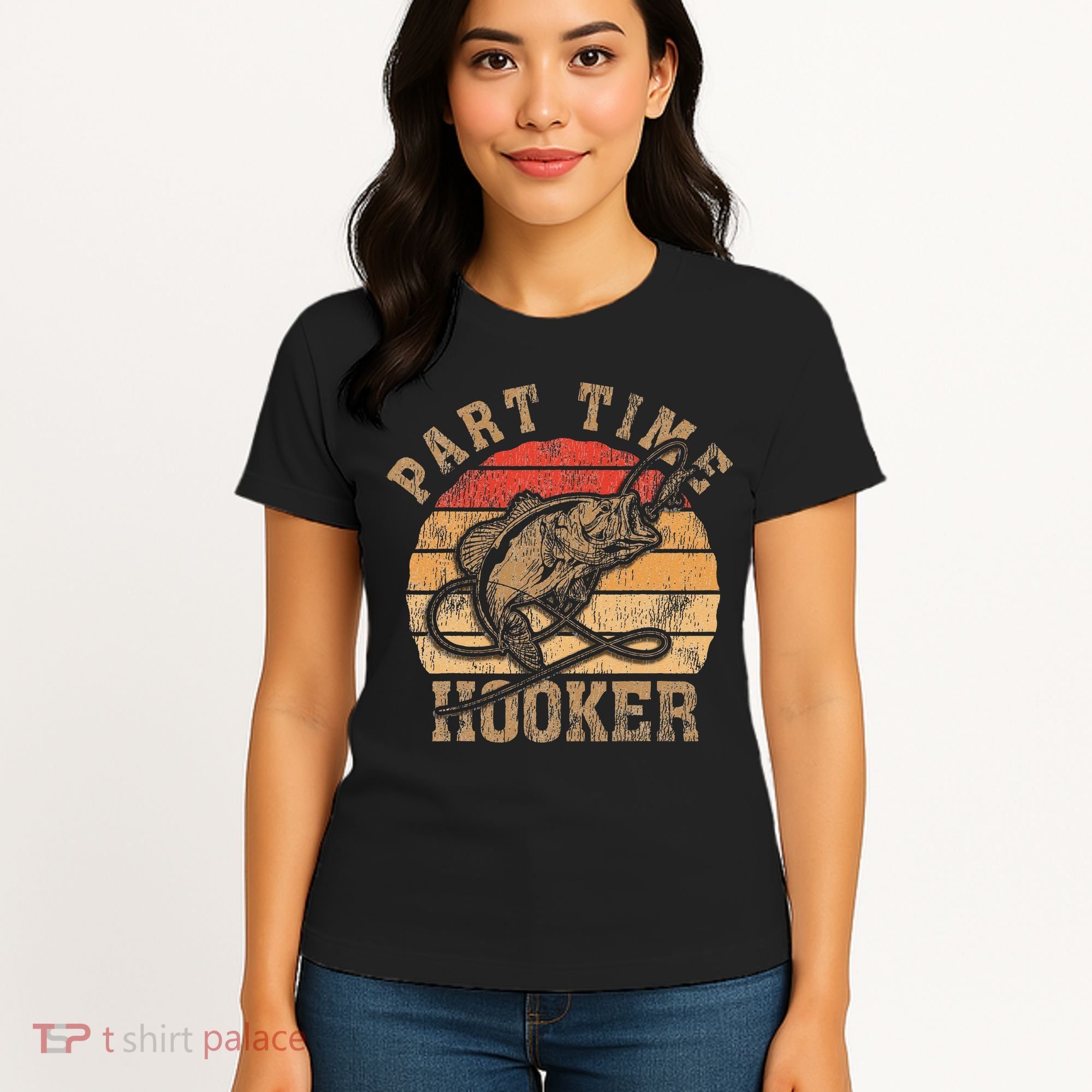 Part Time Hooker Funny Fishermen Sarcastic Joke For Dad Women's T-Shirt