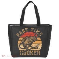 Part Time Hooker Funny Fishermen Sarcastic Joke For Dad Tote Bag thumb 0