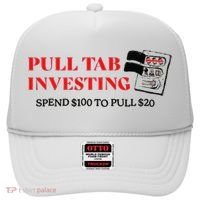 Pull tab investing spend $100 to pull $20 Hat thumb 0