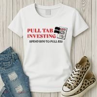Pull tab investing spend $100 to pull $20 Women's T-Shirt thumb 3