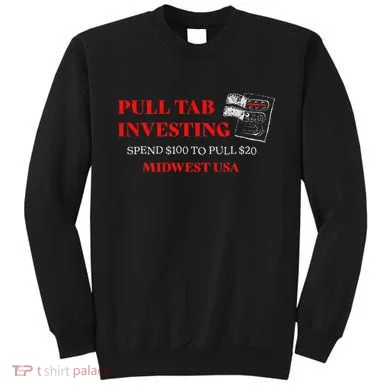 Pull Tab Investing Sweatshirt