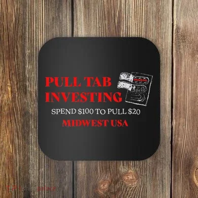 Pull Tab Investing Coaster