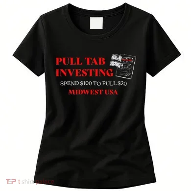 Pull Tab Investing Women's T-Shirt