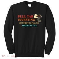 Pull Tab Investing Spend $100 To Pull $20 Midwest Usa Sweatshirt thumb 0