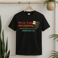 Pull Tab Investing Spend $100 To Pull $20 Midwest Usa T-Shirt thumb 2