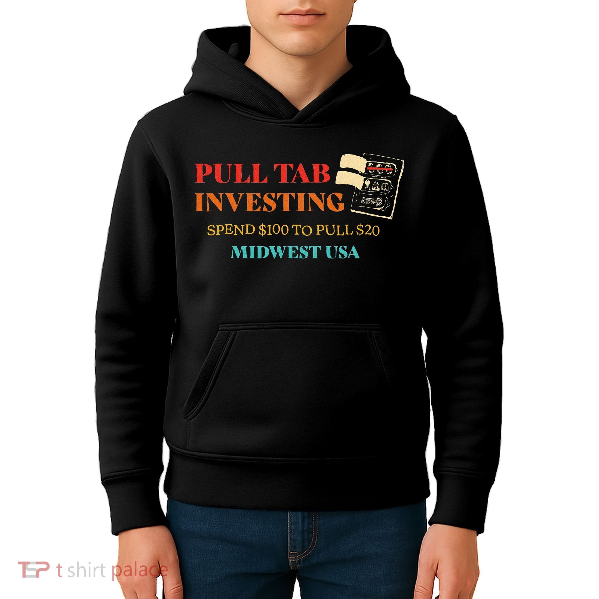 Pull Tab Investing Spend $100 To Pull $20 Midwest Usa Kids Hoodie