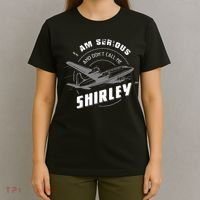 Pilot Tees I Am Serious and Don't Call Me Shirley T-Shirt thumb 4