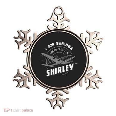 Pilot Tees I Am Serious and Don't Call Me Shirley Ornament