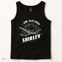 Pilot Tees I Am Serious and Don't Call Me Shirley Tank Top thumb 2