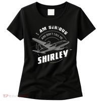 Pilot Tees I Am Serious and Don't Call Me Shirley Women's T-Shirt thumb 0