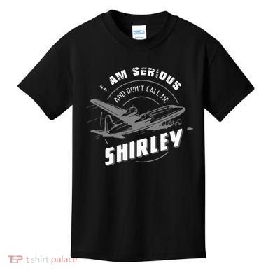 Pilot Tees I Am Serious and Don't Call Me Shirley Kids T-Shirt