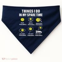 Pickleball Things I Do In My Spare Time Funny Pickleball USA-Made Doggie Bandana thumb 0